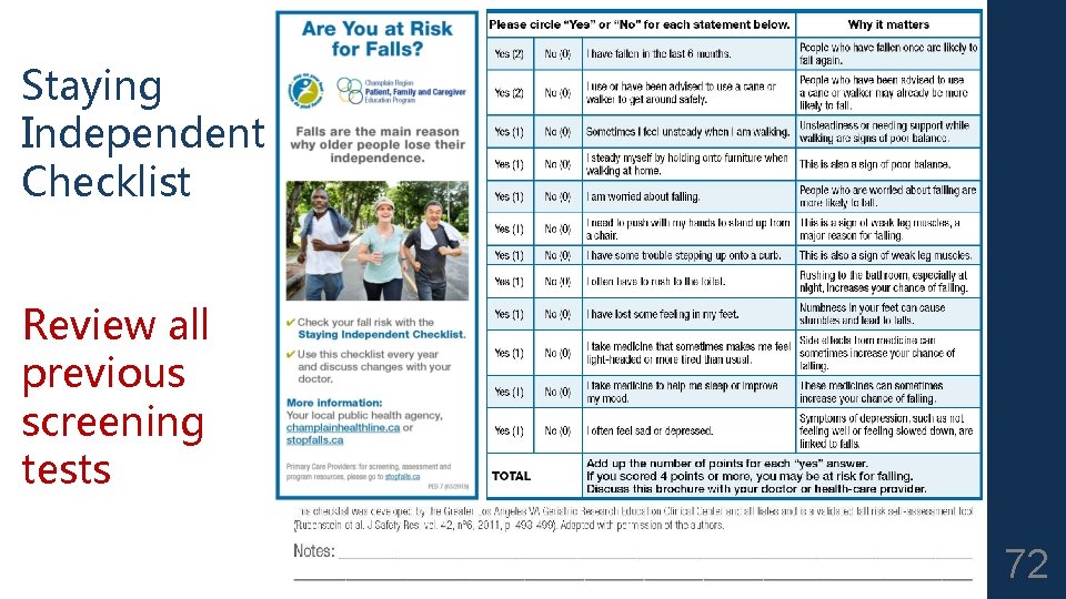 Staying Independent Checklist Review all previous screening tests 72 