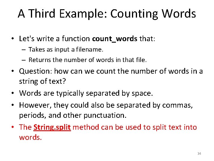 A Third Example: Counting Words • Let's write a function count_words that: – Takes