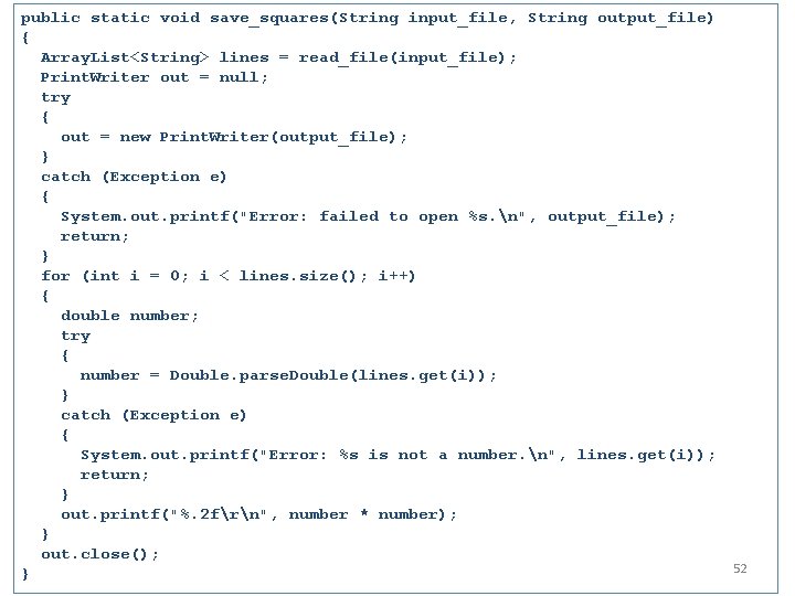 public static void save_squares(String input_file, String output_file) { Array. List<String> lines = read_file(input_file); Print.