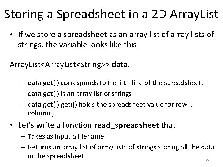 Storing a Spreadsheet in a 2 D Array. List • If we store a