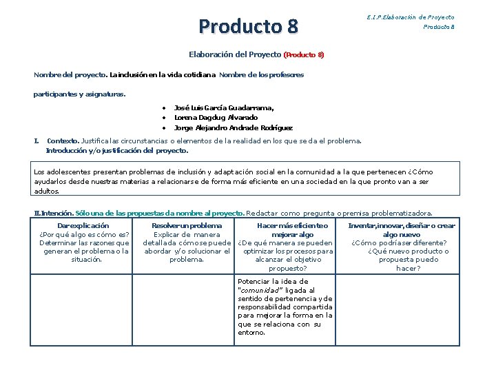 Producto 8 E. I. P. Elaboración de Proyecto Producto 8 Elaboración del Proyecto (Producto