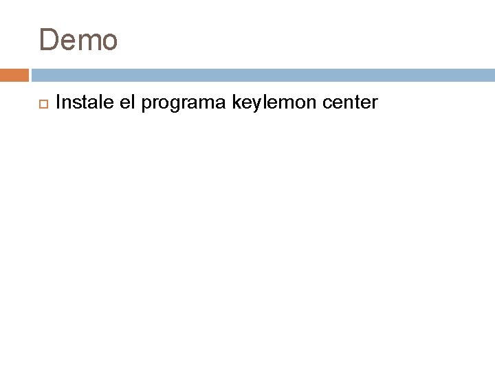 Demo Instale el programa keylemon center 