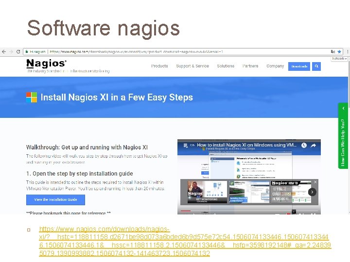Software nagios https: //www. nagios. com/downloads/nagiosxi/? __hstc=118811158. d 2671 be 98 d 073 a