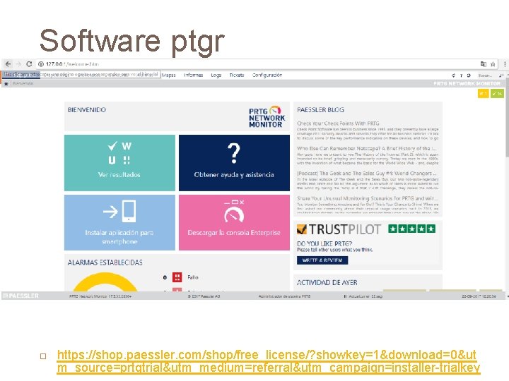 Software ptgr https: //shop. paessler. com/shop/free_license/? showkey=1&download=0&ut m_source=prtgtrial&utm_medium=referral&utm_campaign=installer-trialkey 