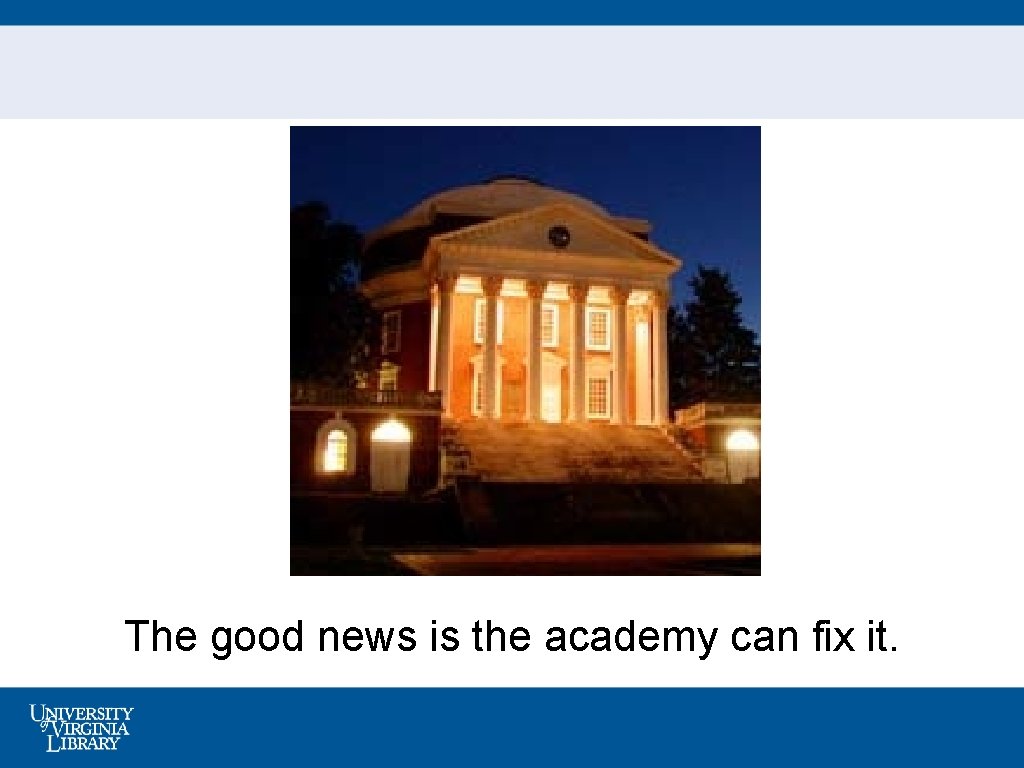 The good news is the academy can fix it. 