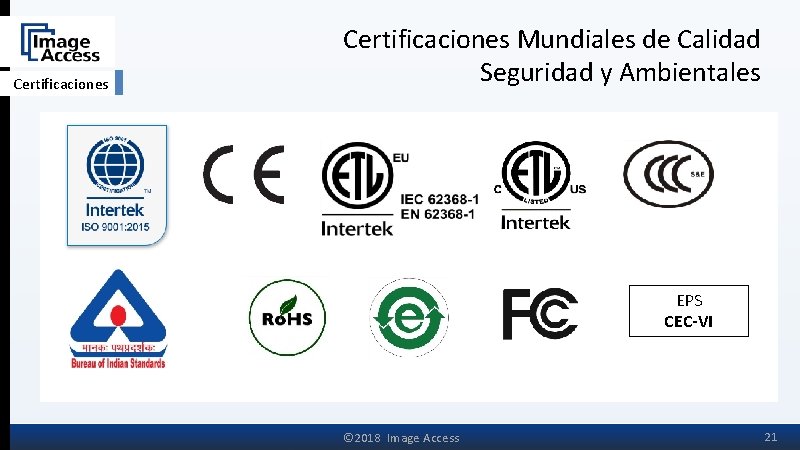 Certificaciones Mundiales de Calidad Seguridad y Ambientales EPS CEC-VI © 2018 Image Access 21