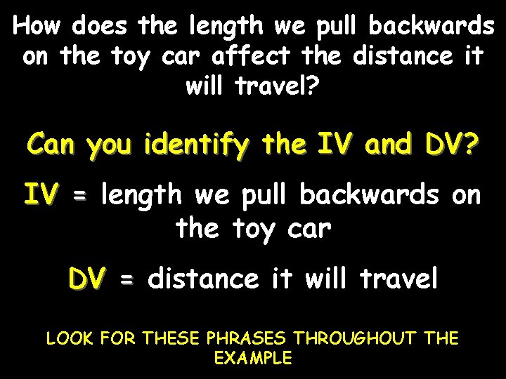 How does the length we pull backwards on the toy car affect the distance How does the length we pull backwards on the toy car affect the distance