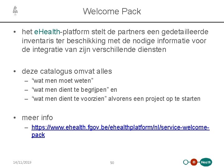 Welcome Pack • het e. Health-platform stelt de partners een gedetailleerde inventaris ter beschikking
