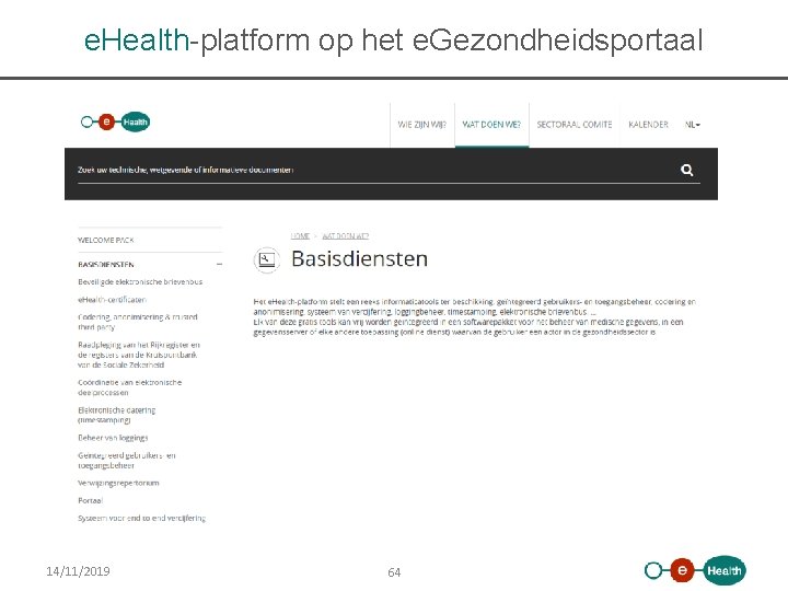 e. Health-platform op het e. Gezondheidsportaal 14/11/2019 64 