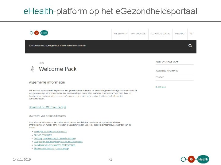 e. Health-platform op het e. Gezondheidsportaal 14/11/2019 67 