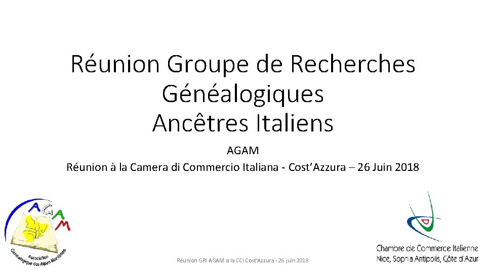 Réunion Groupe de Recherches Généalogiques Ancêtres Italiens AGAM Réunion à la Camera di Commercio