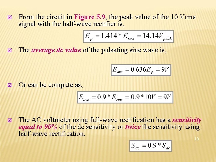 þ From the circuit in Figure 5. 9, the peak value of the 10