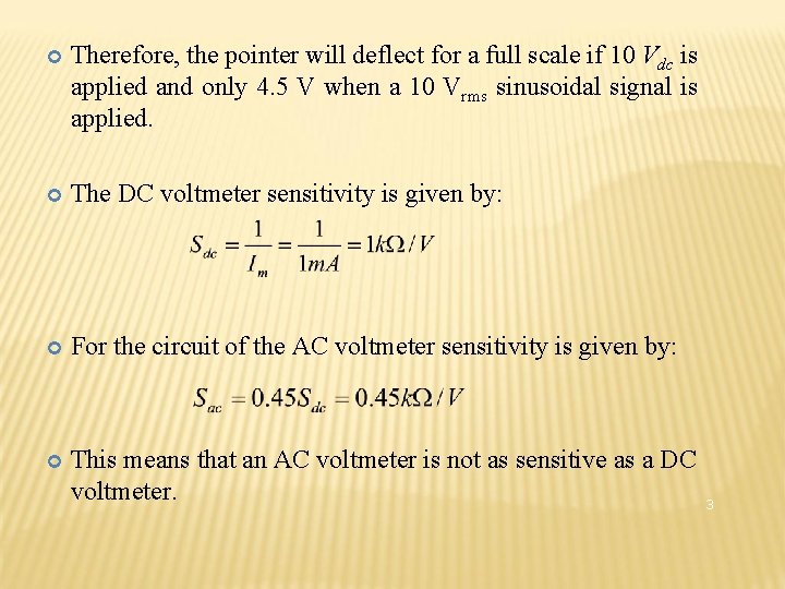  Therefore, the pointer will deflect for a full scale if 10 Vdc is