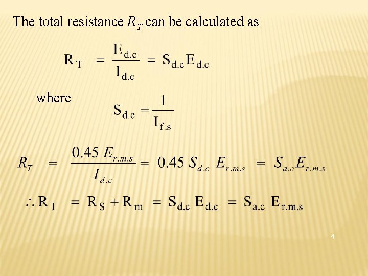 The total resistance RT can be calculated as where 4 