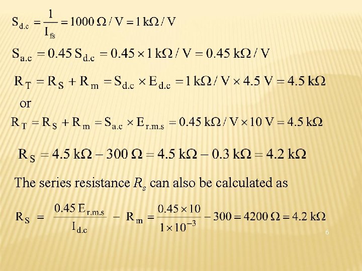 or The series resistance Rs can also be calculated as 6 