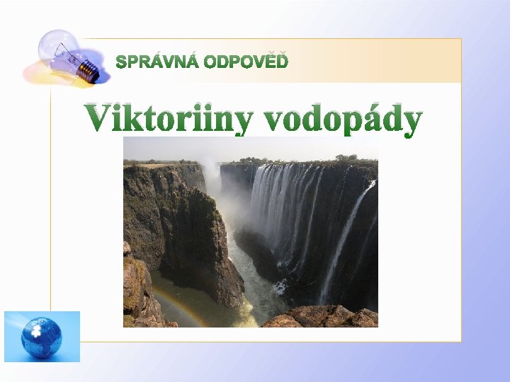 SPRÁVNÁ ODPOVĚĎ Viktoriiny vodopády 