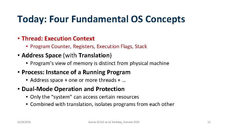 Today: Four Fundamental OS Concepts • Thread: Execution Context • Program Counter, Registers, Execution Today: Four Fundamental OS Concepts • Thread: Execution Context • Program Counter, Registers, Execution