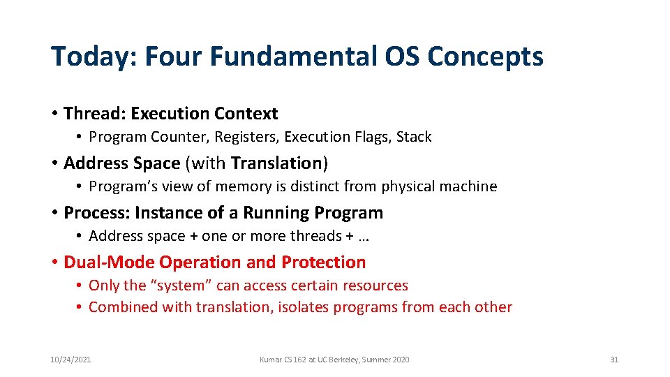 Today: Four Fundamental OS Concepts • Thread: Execution Context • Program Counter, Registers, Execution Today: Four Fundamental OS Concepts • Thread: Execution Context • Program Counter, Registers, Execution