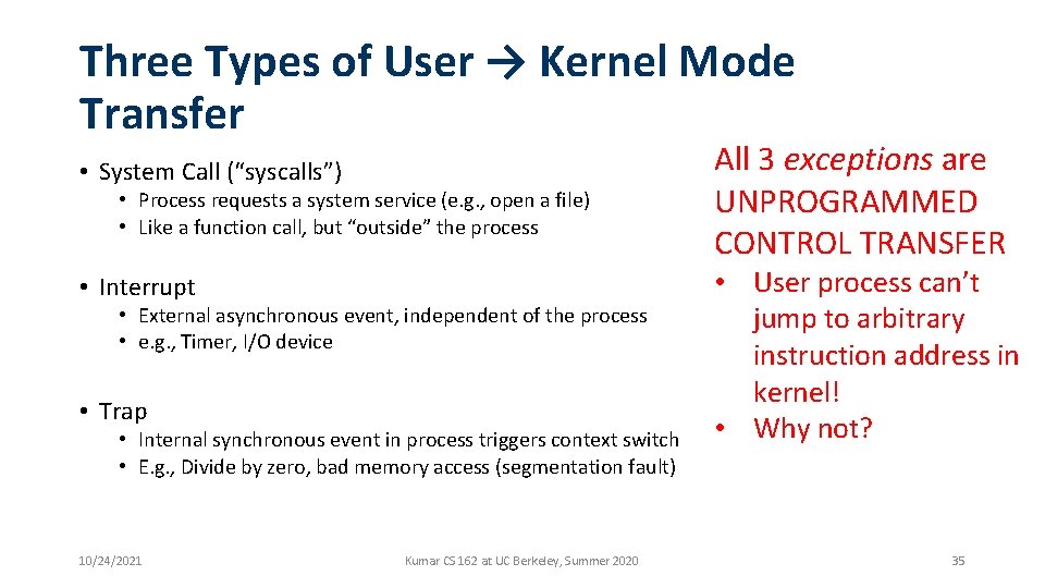Three Types of User → Kernel Mode Transfer • System Call (“syscalls”) • Process Three Types of User → Kernel Mode Transfer • System Call (“syscalls”) • Process