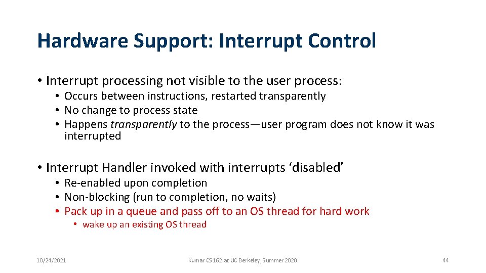 Hardware Support: Interrupt Control • Interrupt processing not visible to the user process: • Hardware Support: Interrupt Control • Interrupt processing not visible to the user process: •
