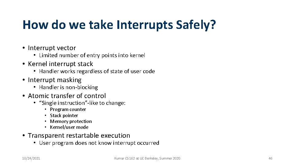 How do we take Interrupts Safely? • Interrupt vector • Limited number of entry How do we take Interrupts Safely? • Interrupt vector • Limited number of entry