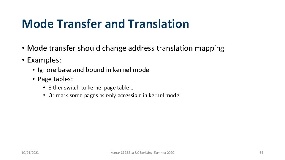 Mode Transfer and Translation • Mode transfer should change address translation mapping • Examples: Mode Transfer and Translation • Mode transfer should change address translation mapping • Examples: