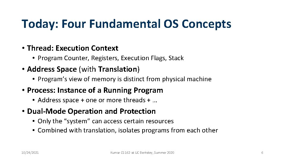 Today: Four Fundamental OS Concepts • Thread: Execution Context • Program Counter, Registers, Execution Today: Four Fundamental OS Concepts • Thread: Execution Context • Program Counter, Registers, Execution