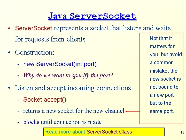 Java Server. Socket • Server. Socket represents a socket that listens and waits for
