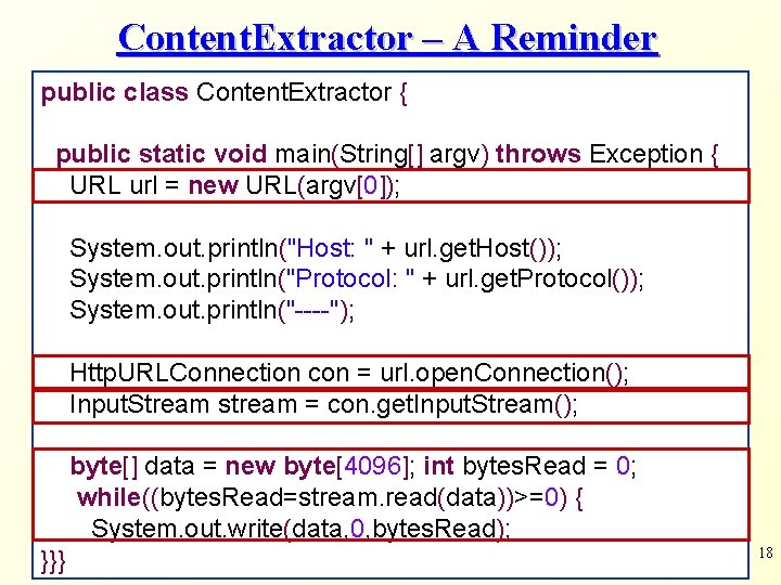 Content. Extractor – A Reminder public class Content. Extractor { public static void main(String[]