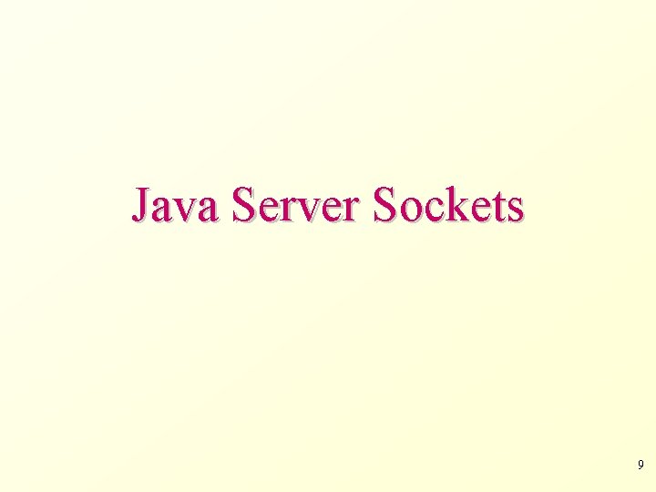 Java Server Sockets 9 
