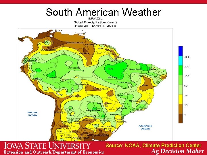 South American Weather Source: NOAA, Climate Prediction Center Extension and Outreach/Department of Economics 