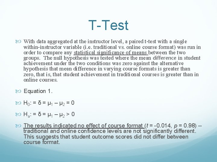 T-Test With data aggregated at the instructor level, a paired t-test with a single