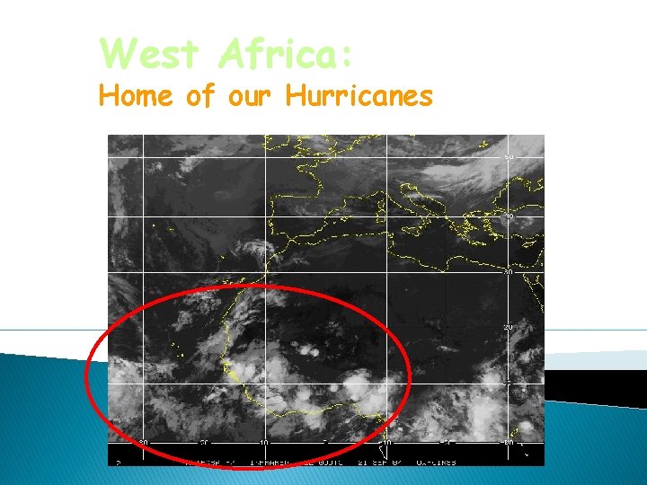 West Africa: Home of our Hurricanes 