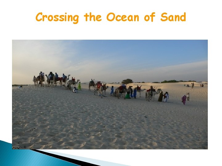 Crossing the Ocean of Sand 