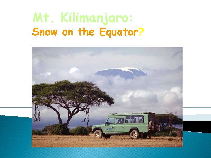 Mt. Kilimanjaro: Snow on the Equator? 