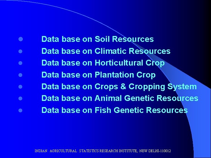 l l l l Data base on Soil Resources Data base on Climatic Resources