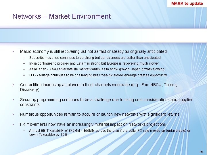 MARK to update Networks – Market Environment • Macro economy is still recovering but MARK to update Networks – Market Environment • Macro economy is still recovering but