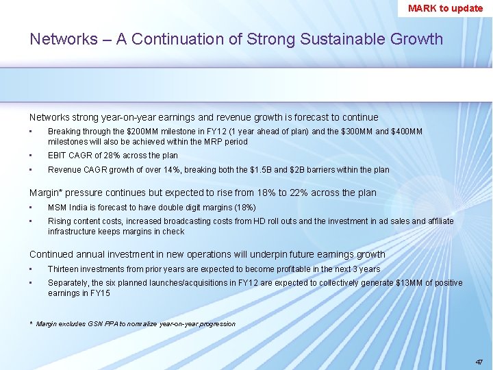 MARK to update Networks – A Continuation of Strong Sustainable Growth Networks strong year MARK to update Networks – A Continuation of Strong Sustainable Growth Networks strong year