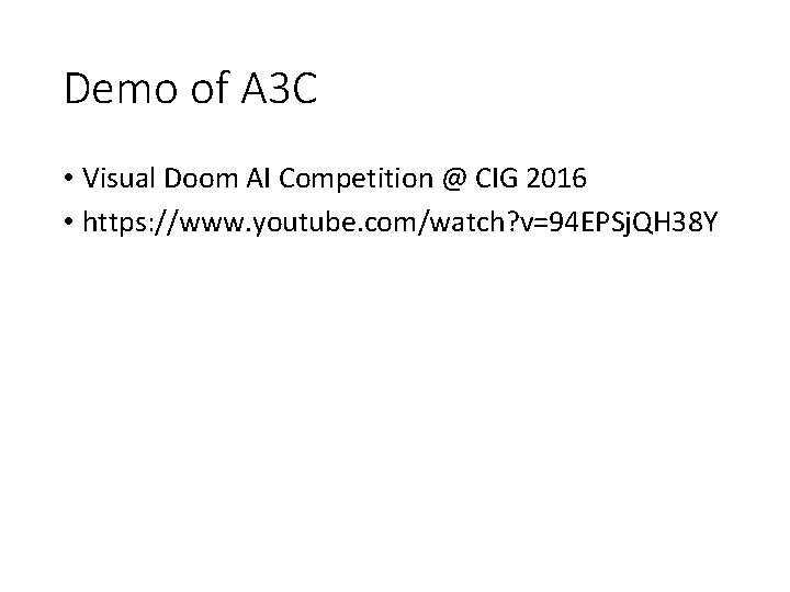 Demo of A 3 C • Visual Doom AI Competition @ CIG 2016 •