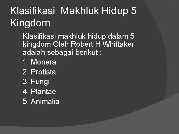 Klasifikasi Makhluk Hidup 5 Kingdom Klasifikasi makhluk hidup dalam 5 kingdom Oleh Robert H