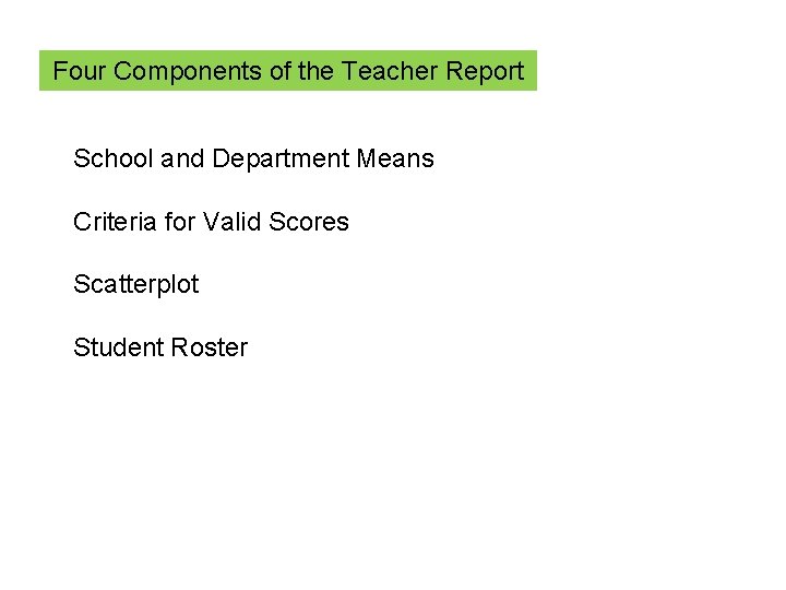 Four Components of the Teacher Report School and Department Means Criteria for Valid Scores