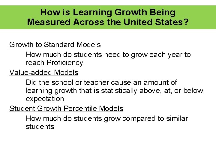 How is Learning Growth Being Measured Across the United States? Growth to Standard Models