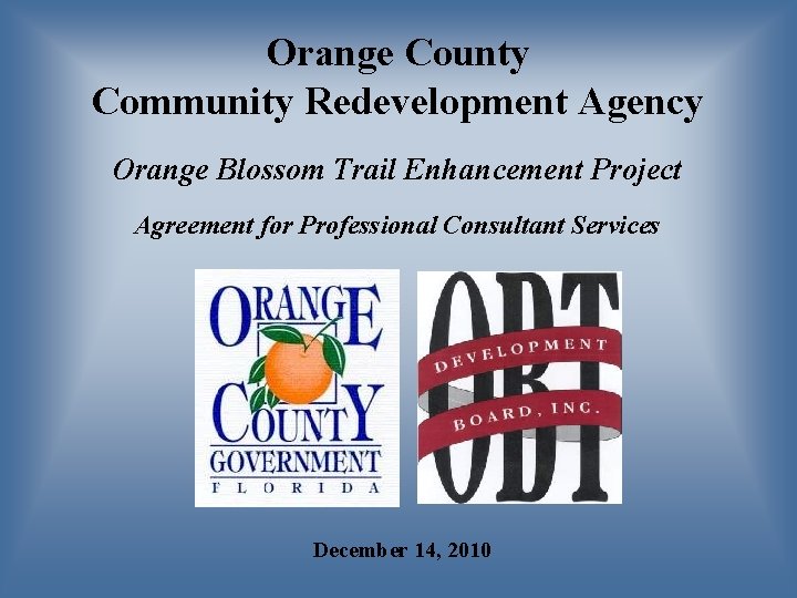 Orange County Community Redevelopment Agency Orange Blossom Trail Enhancement Project Agreement for Professional Consultant
