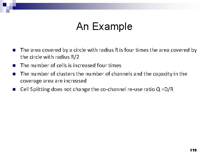 An Example n n The area covered by a circle with radius R is