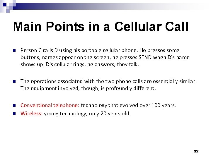 Main Points in a Cellular Call n Person C calls D using his portable