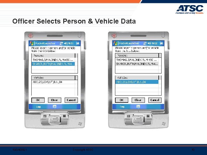 Officer Selects Person & Vehicle Data 10/24/2021 Copyright ATSC 10 