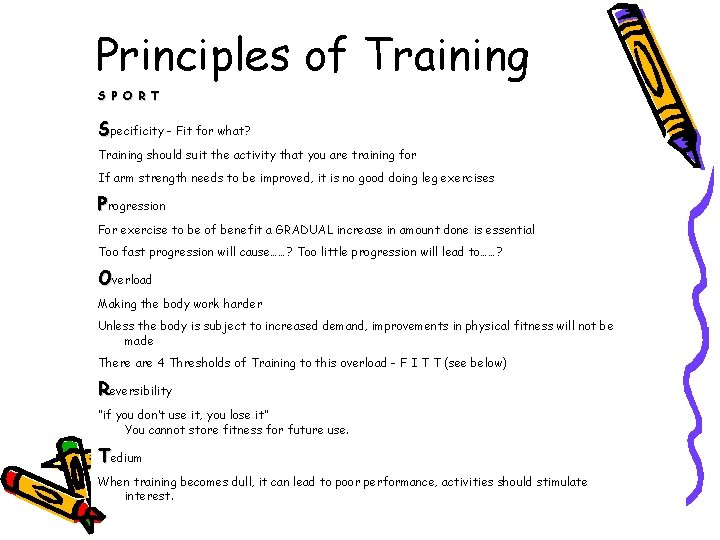 Principles of Training S P O R T Specificity - Fit for what? Training