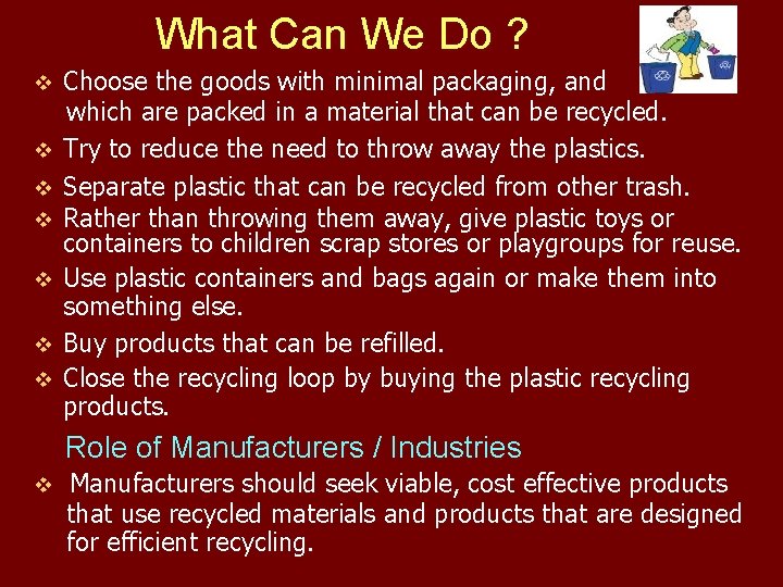 What Can We Do ? v v v v Choose the goods with minimal