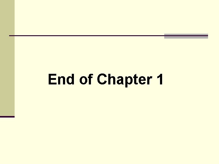 End of Chapter 1 