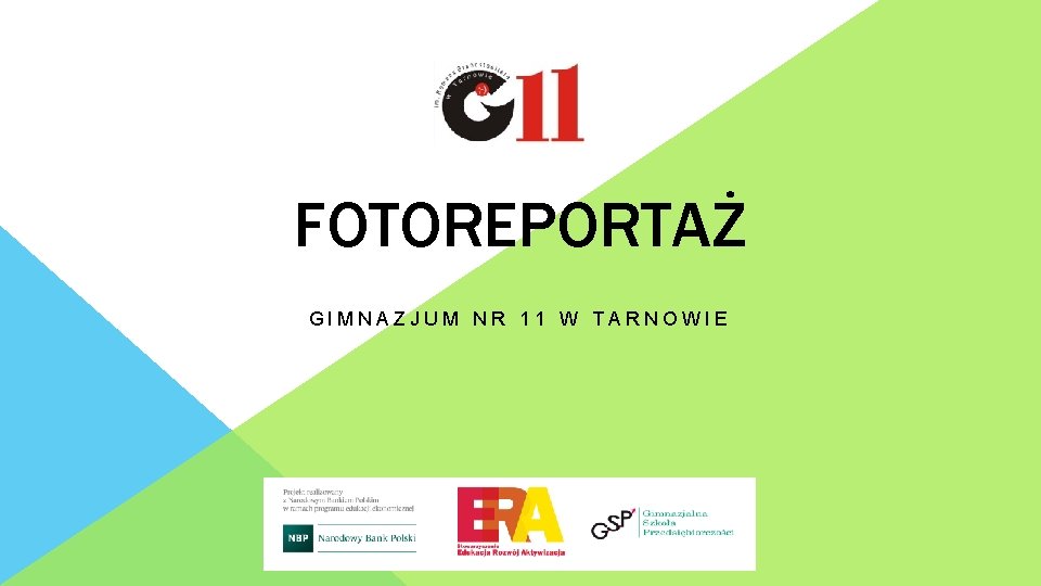 FOTOREPORTAŻ GIMNAZJUM NR 11 W TARNOWIE 